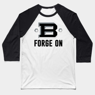 FORGE ON BIRMINGHAM Baseball T-Shirt